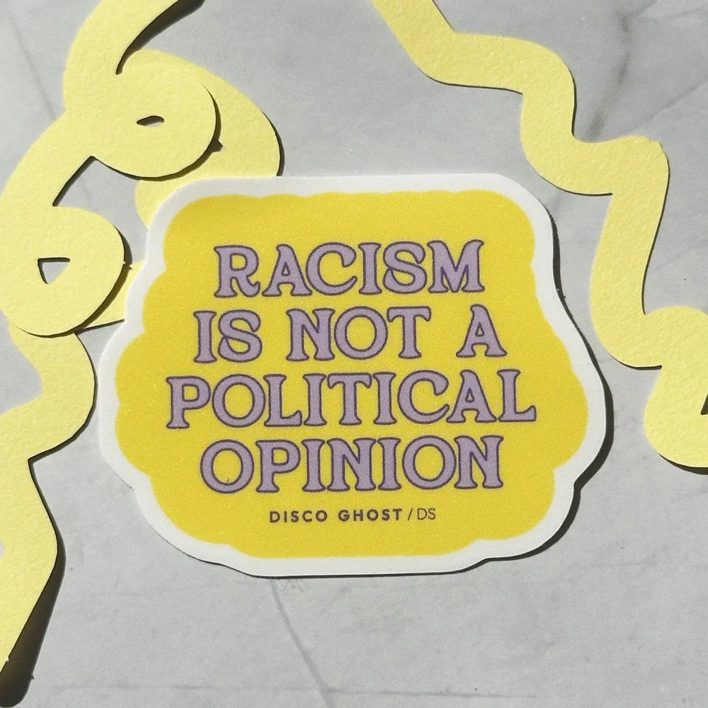 Racism is not a political opinion – Sticker