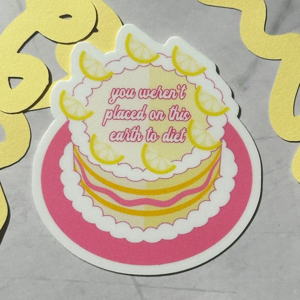 You weren't put on this earth to diet – Sticker