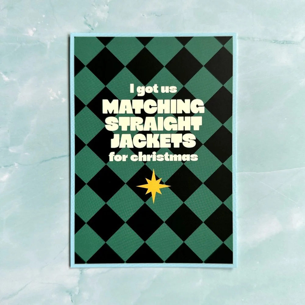 I got us matching straight jackets for christmas – Postkarte