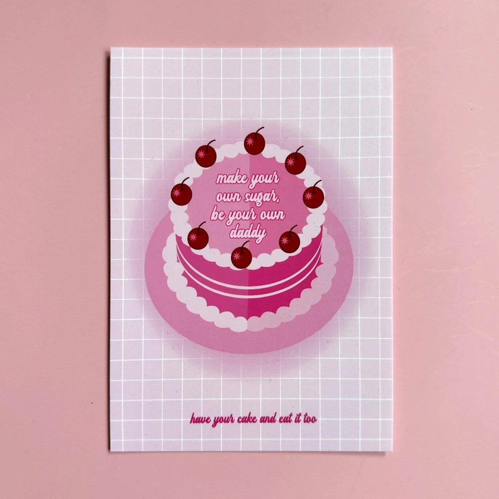 Make your own sugar, be your own daddy – Postkarte