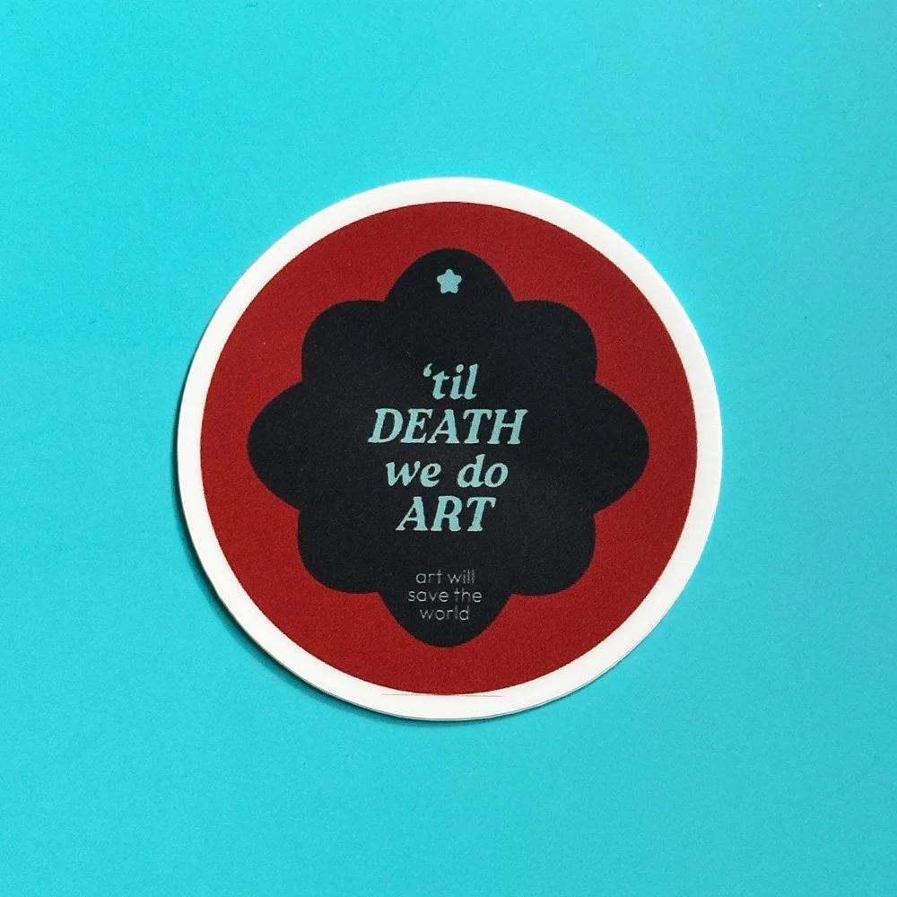 'Til death we do art – Sticker