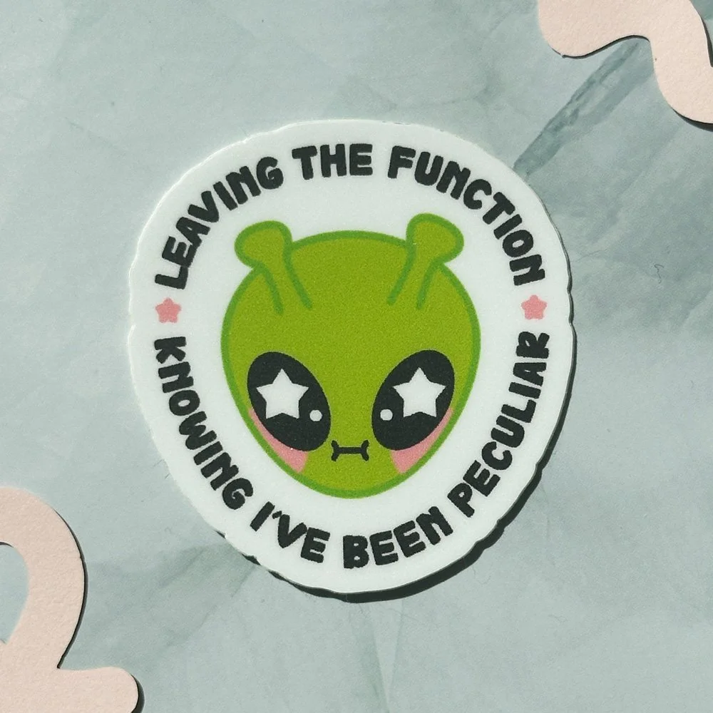 Leaving the function knowing I've been peculiar – Sticker
