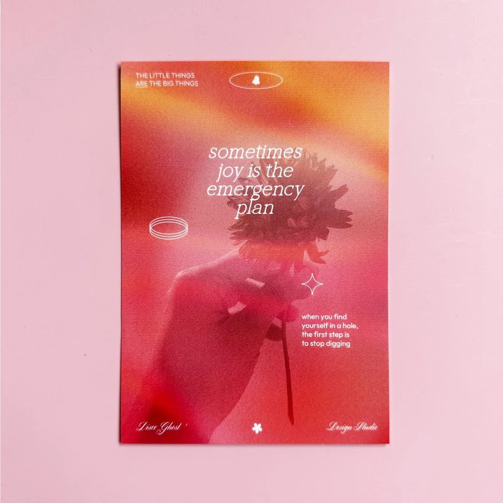 Sometimes joy is the emergency plan – Mini Print