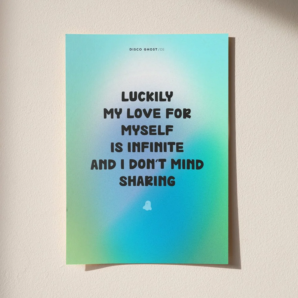 Luckily my love for myself is infinite and I don't mind sharing – DINA 5 Print