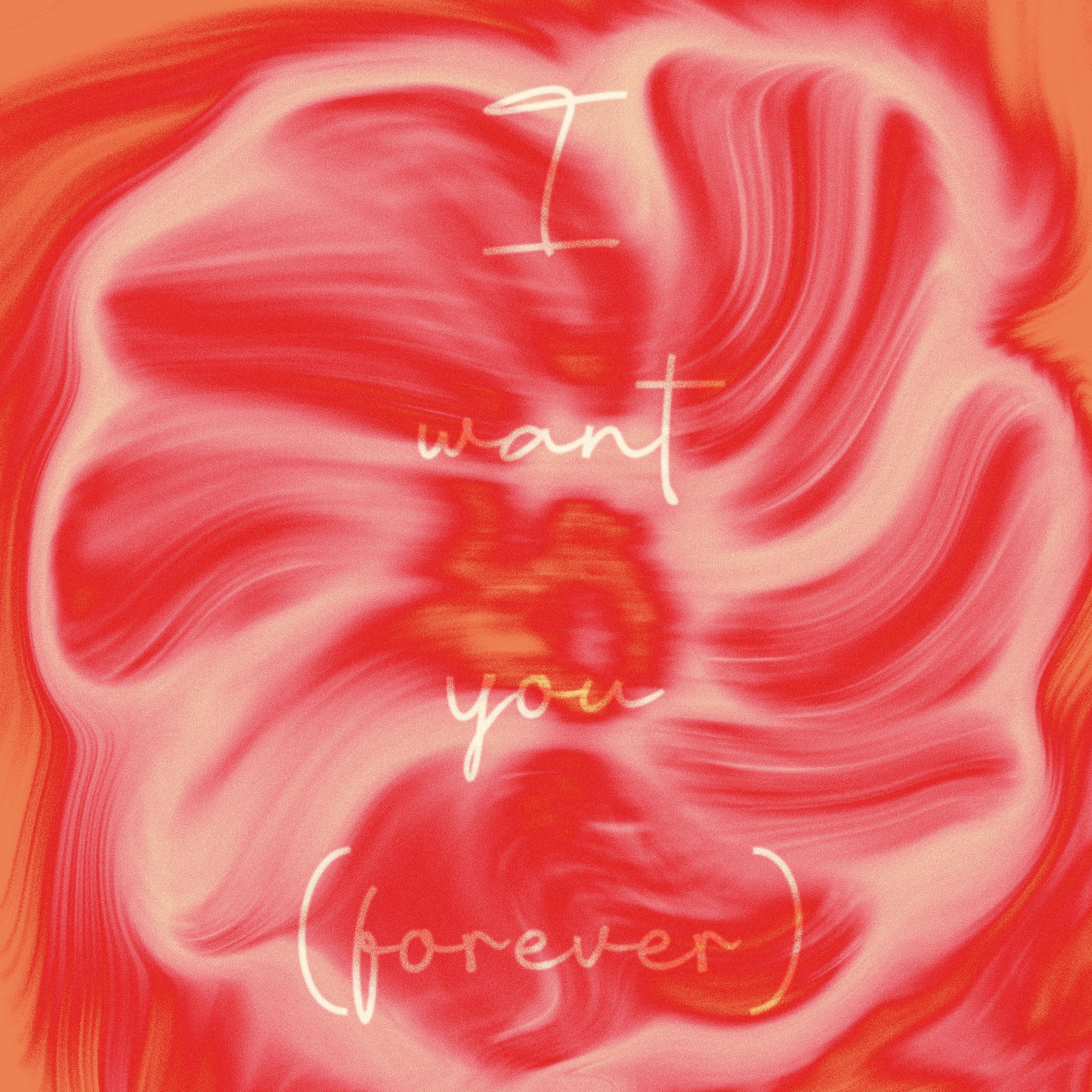 I_want_you_(forever)_cover (1).jpg
