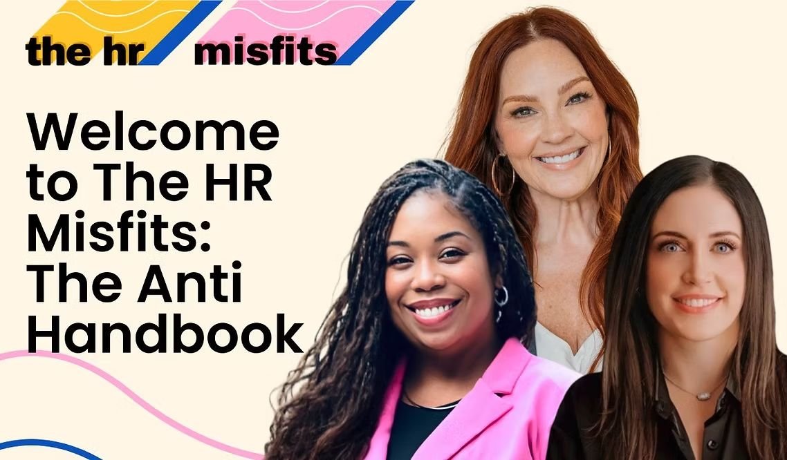 Three women smiling on a light cream background, with text that reads "the hr misfits Welcome to The HR Misfits: The Anti Handbook" in bold black font.