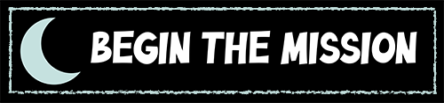 Nighttime sky with a crescent moon and the phrase 'Begin the Mission' written in white on a black background.