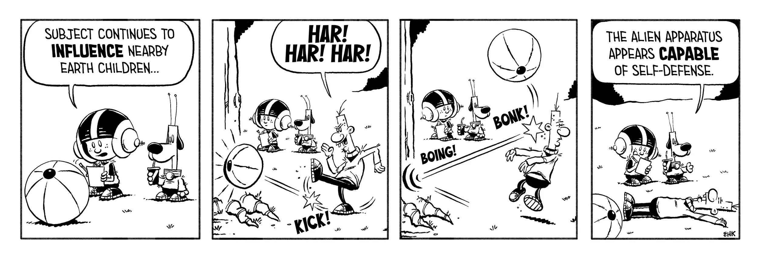 Four-panel black and white comic strip featuring a girl, dog, and alien. The girl talks about influence over Earth children. The dog kicks a ball at a tree. The ball hits the alien, who defends itself with a self-defense apparatus, knocking the girl to the ground. The girl observes that the alien appears capable of self-defense.