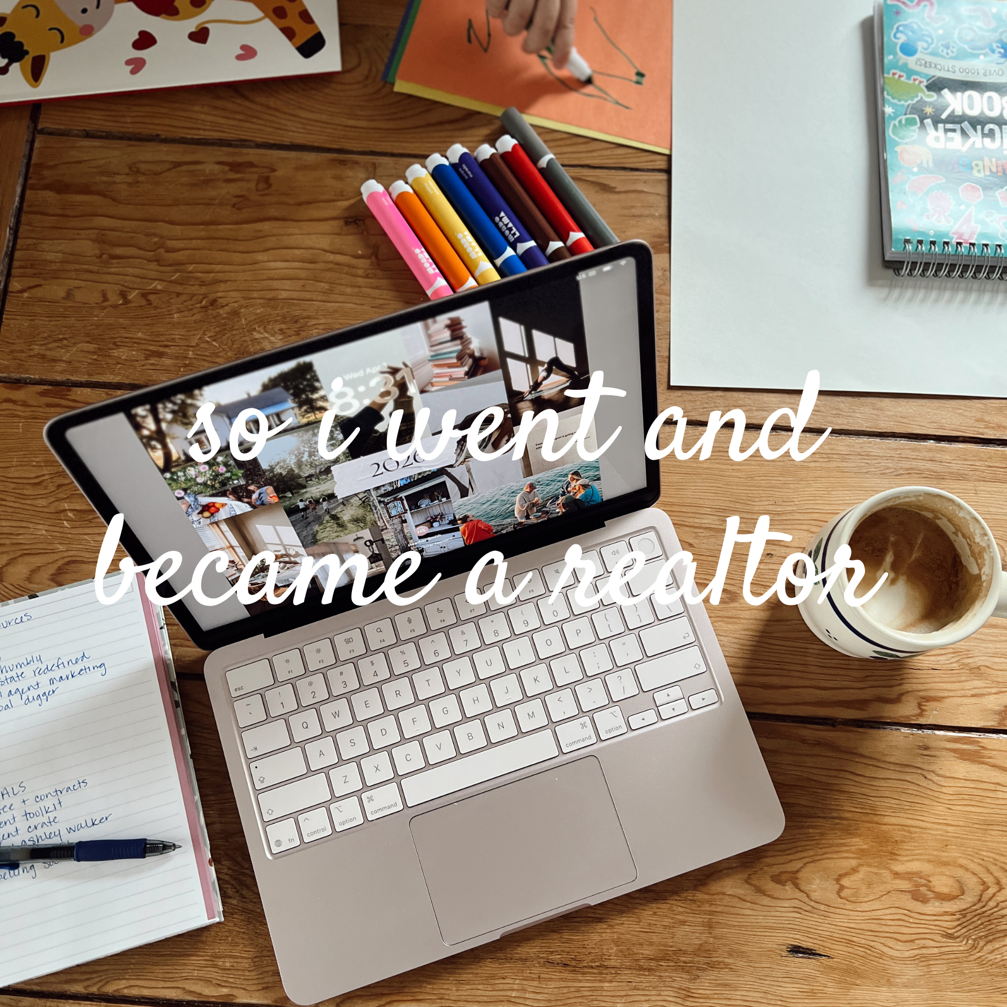 So I Went And Became a Realtor