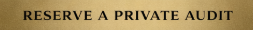 Close-up of a sign that reads 'RESERVE A PRIVATE AUDIT' in gold lettering on a dark background.