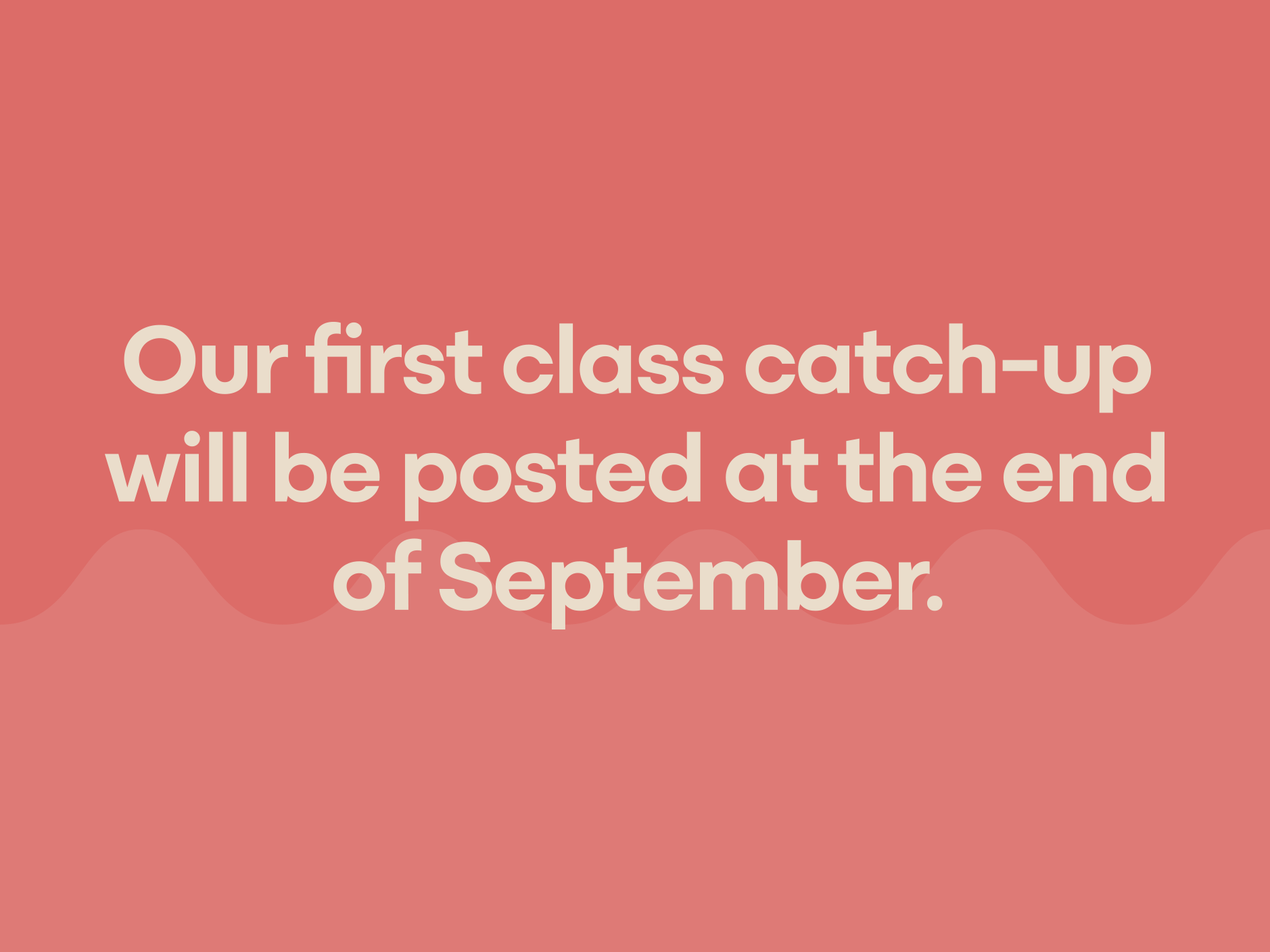 Class catch ups coming soon