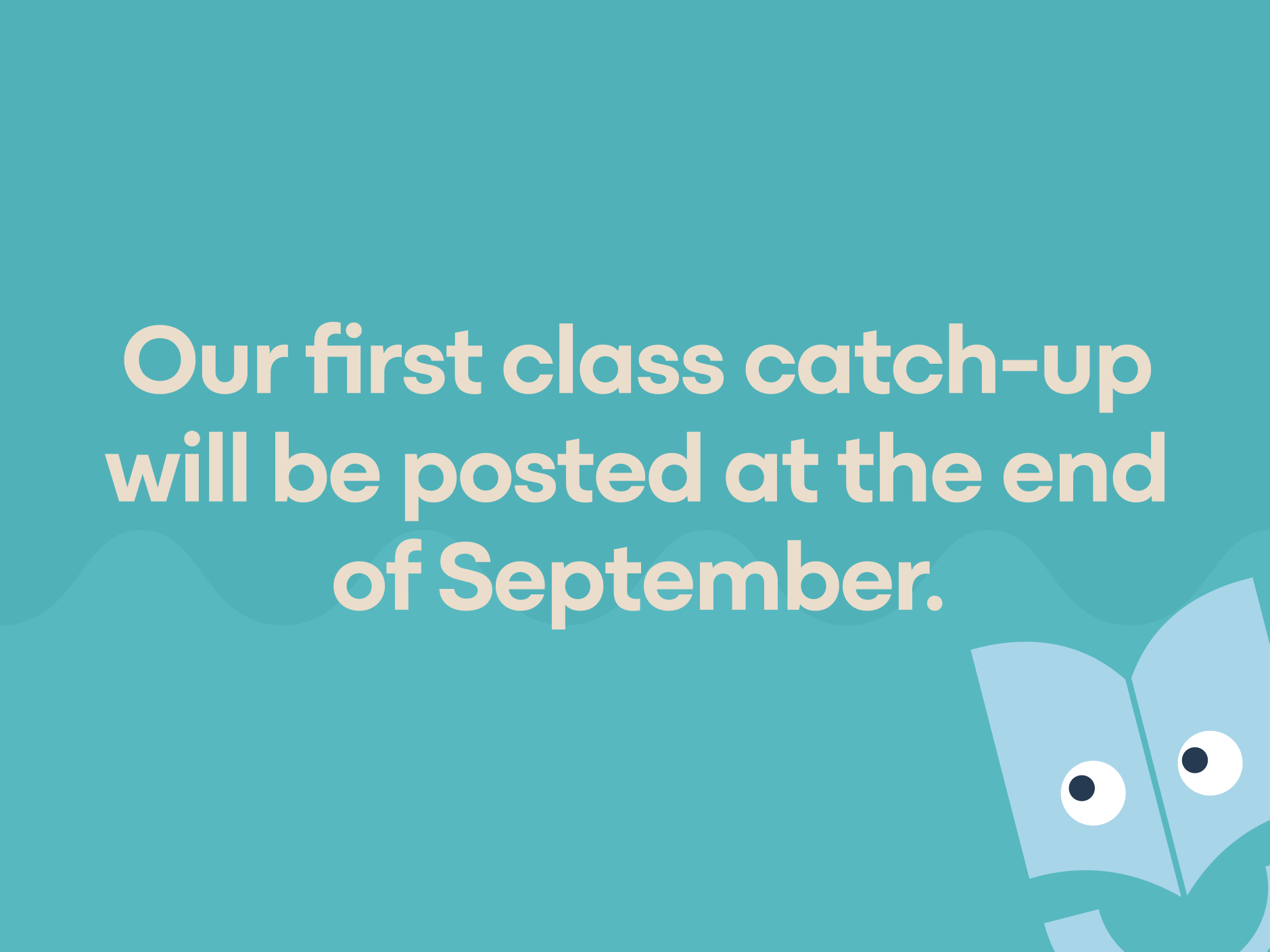 Class catch ups coming soon
