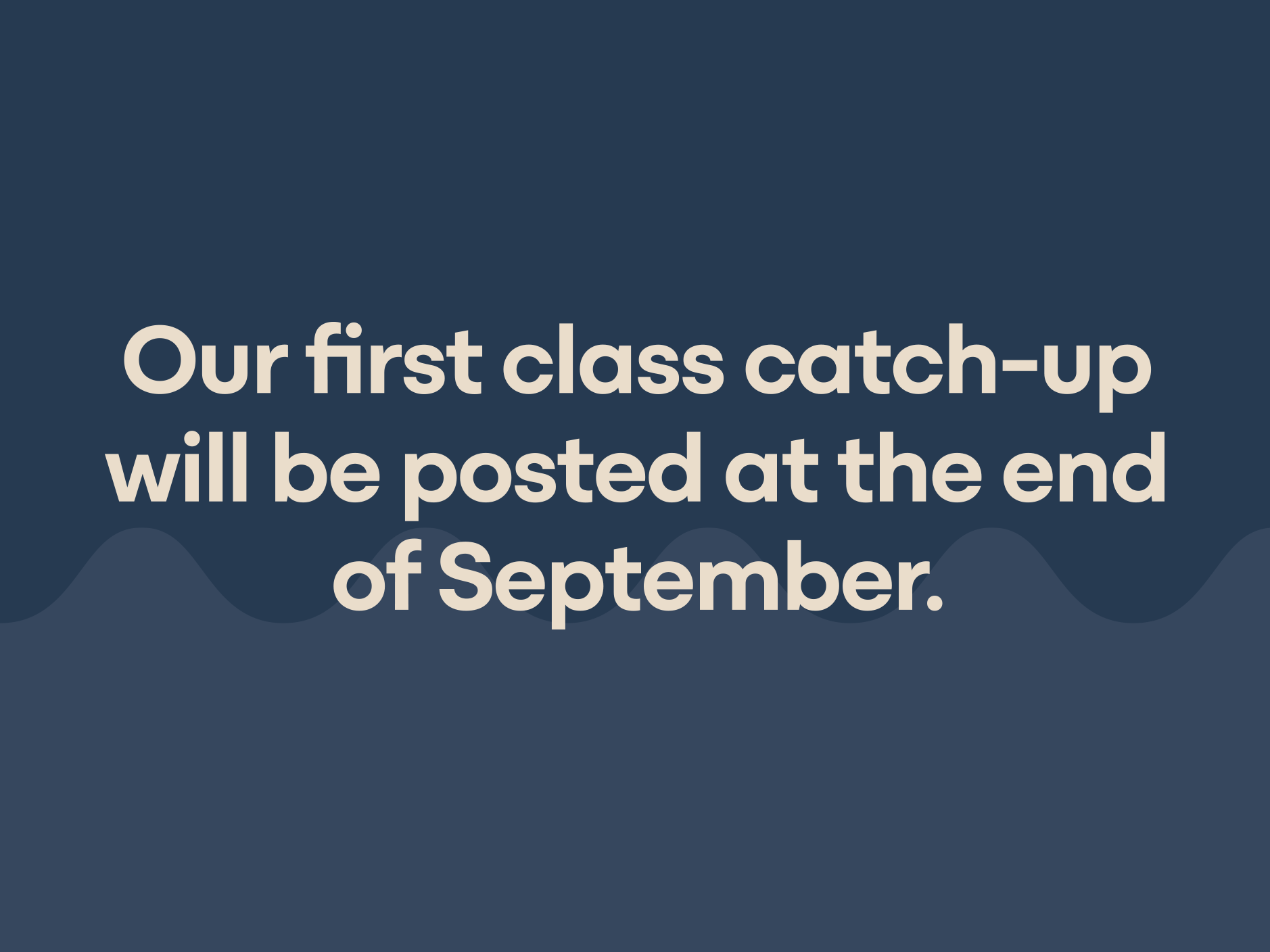 Class catch ups coming soon
