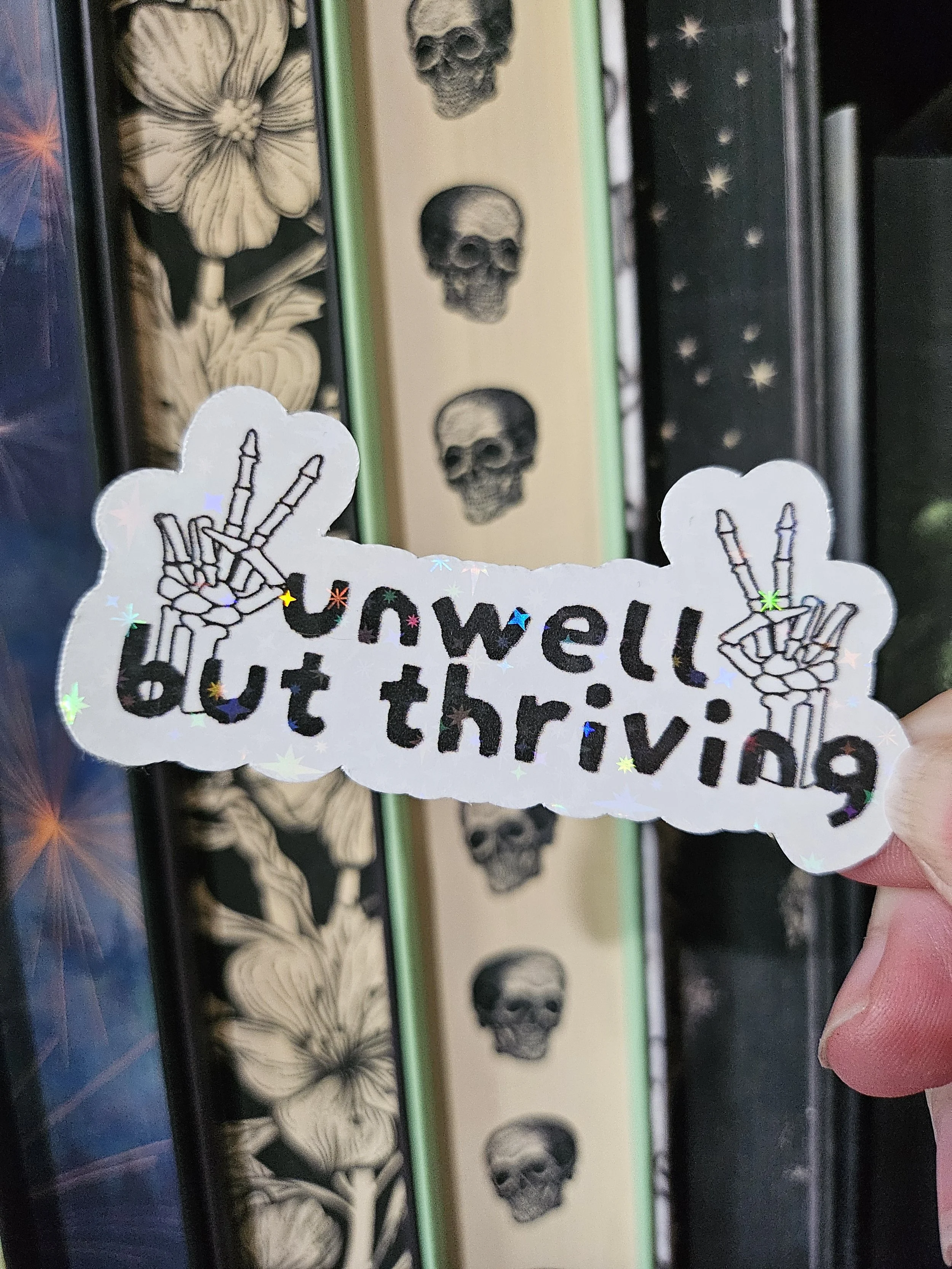 Unwell But Thriving Sticker