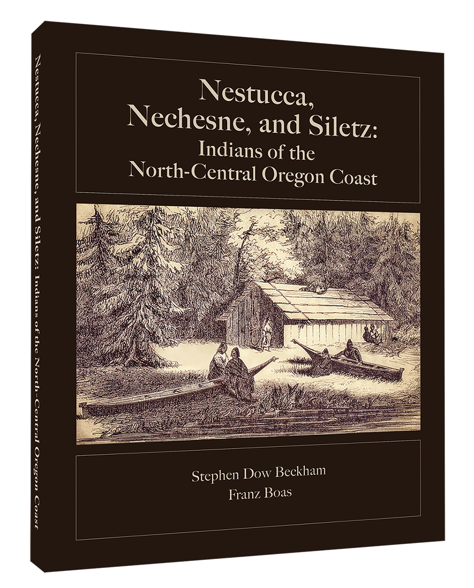 Nestucca, Nechesne, and Siletz: Indians of the North-Central Oregon Coast