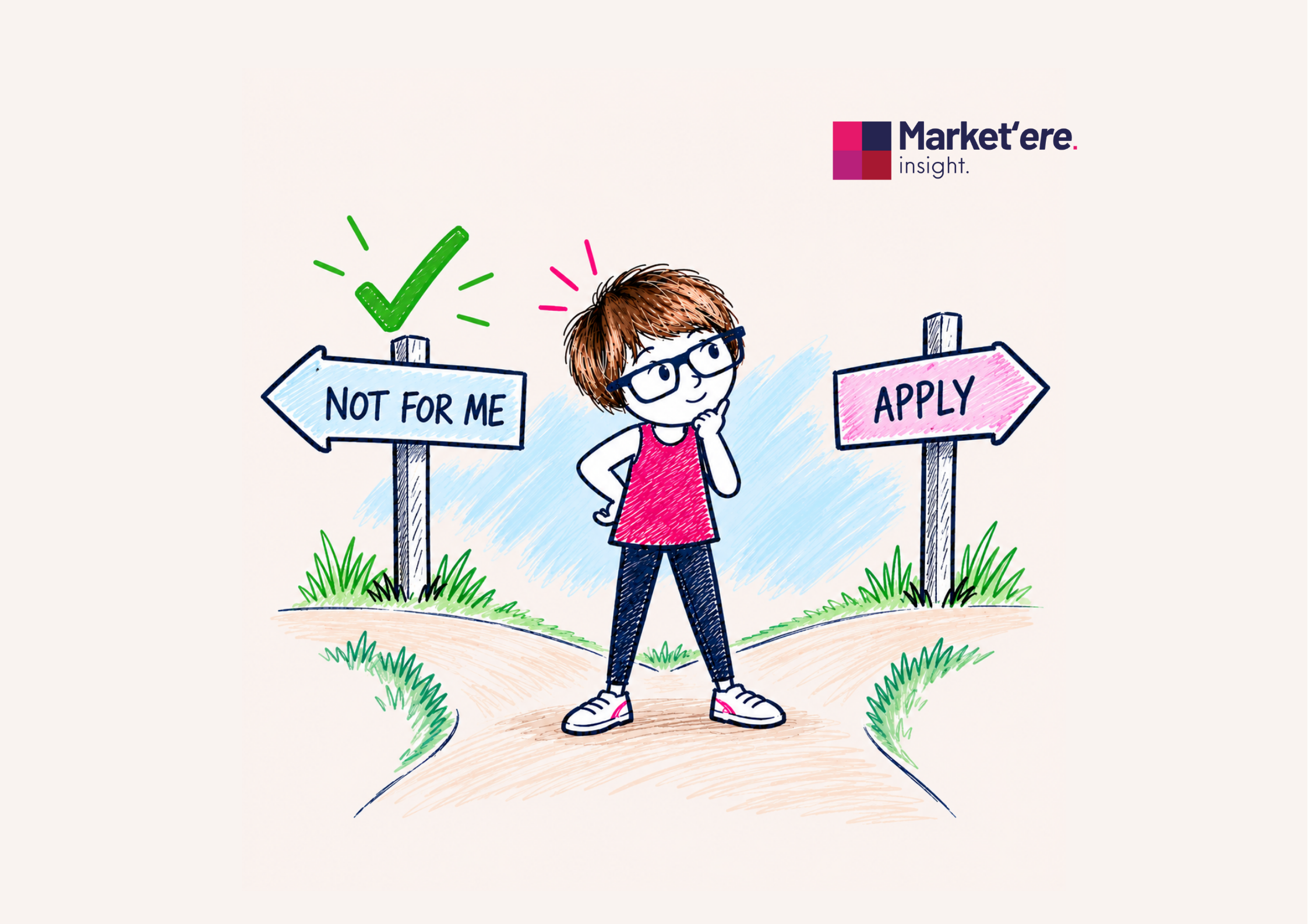 Helen is looking at two signs, one says not for me with a green tick at the top. And the other says Apply.