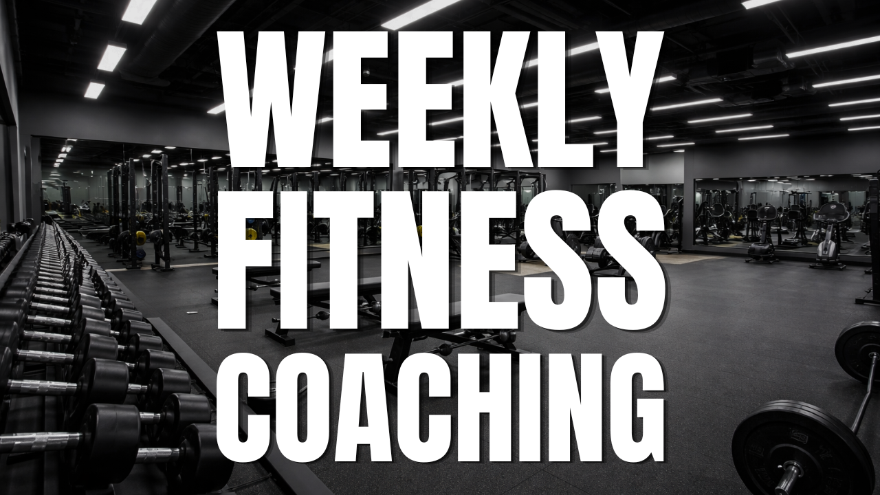 VIP Weekly Fitness Coaching