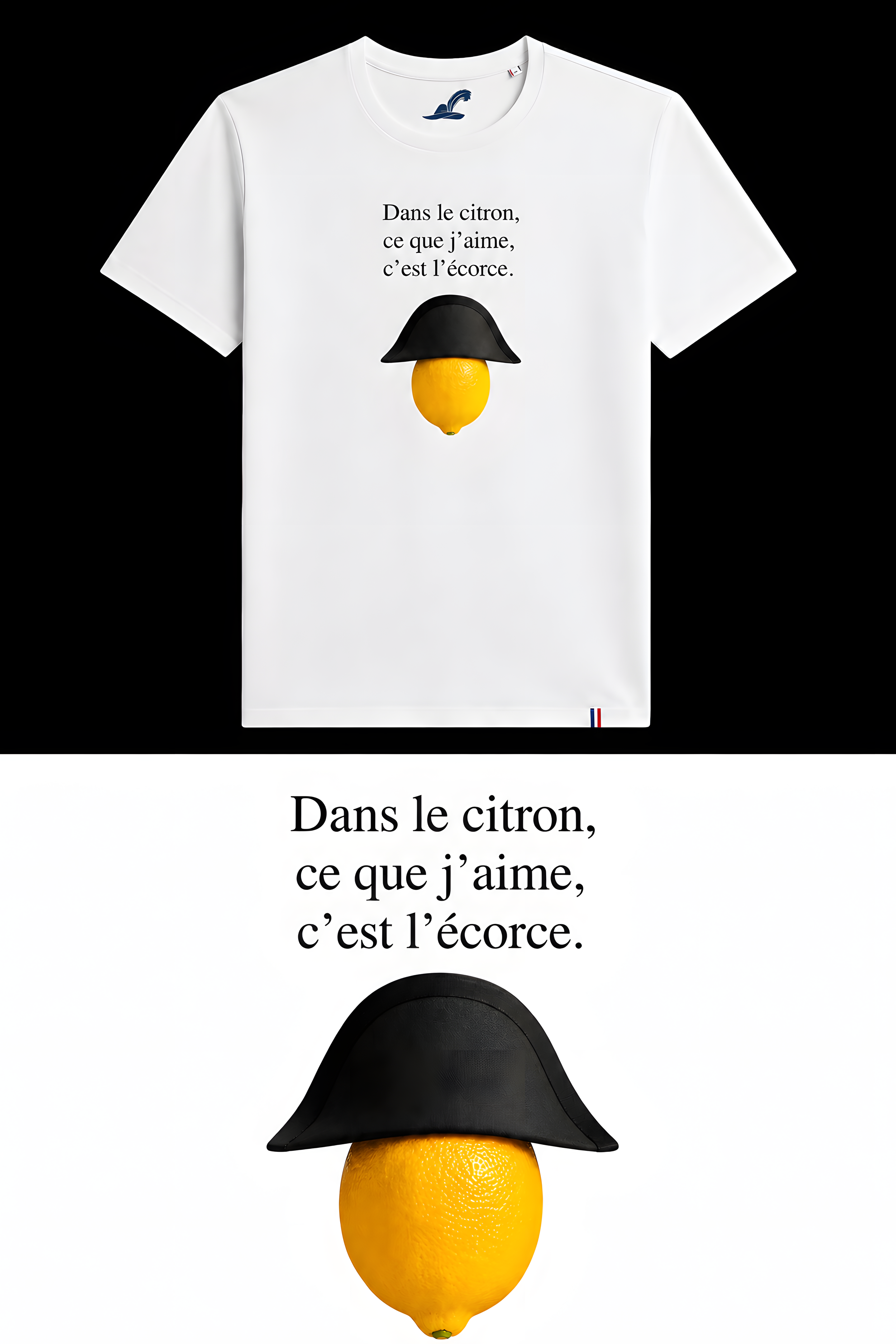 Tee-shirt blanc PANACHE & CO illustré d'un citron coiffé d'un bicorne napoléonien avec la citation « Dans le citron, ce que j'aime, c'est l'écorce ».