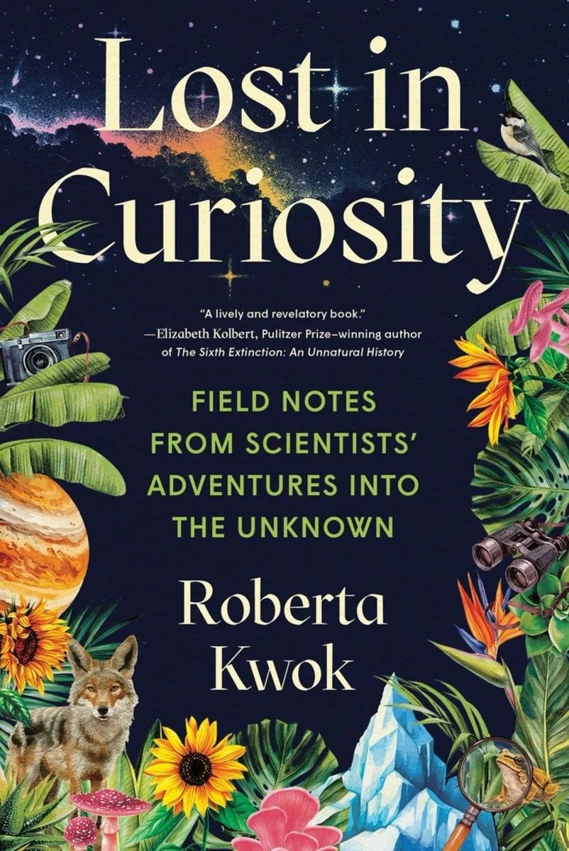 Cover of the book titled 'Lost in Curiosity' by Roberta Kwok, featuring a space scene with stars and planets, surrounded by jungle plants, flowers, a wolf, binoculars, a bird, a butterfly, and a magnifying glass.