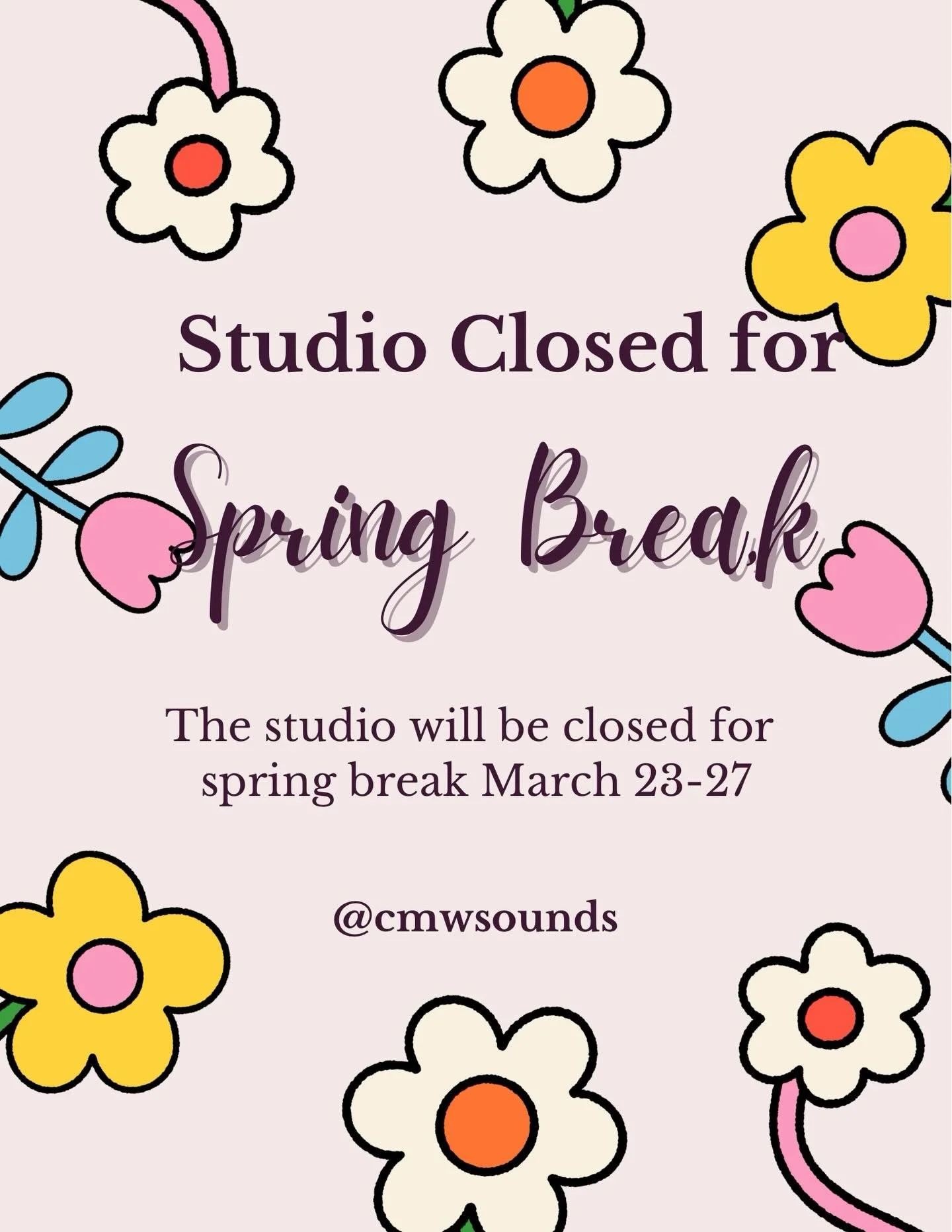 🌞Happy Friday!!! Just a reminder that the Studio will be closed for Spring Break March 23rd-27th. #springtime #cmwsounds