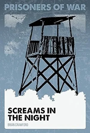 Book cover titled 'Prisoners of War: Screams in the Night' with an illustration of a wooden lookout tower against a cloudy sky background.