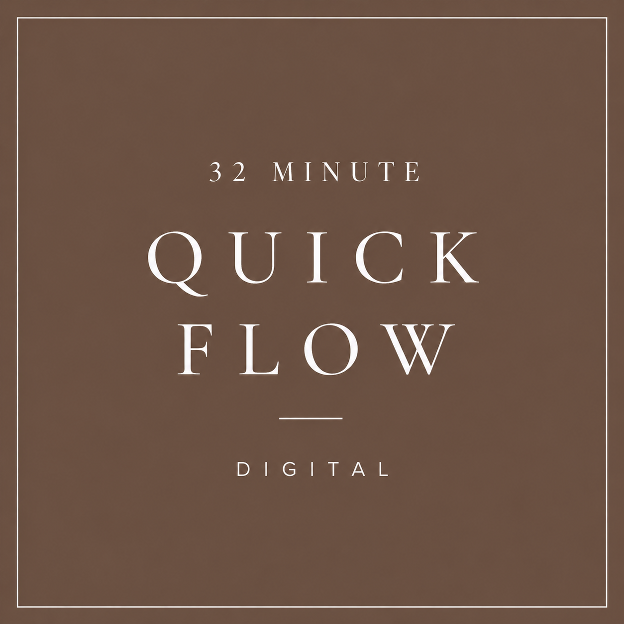 32-Minute Quick Flow