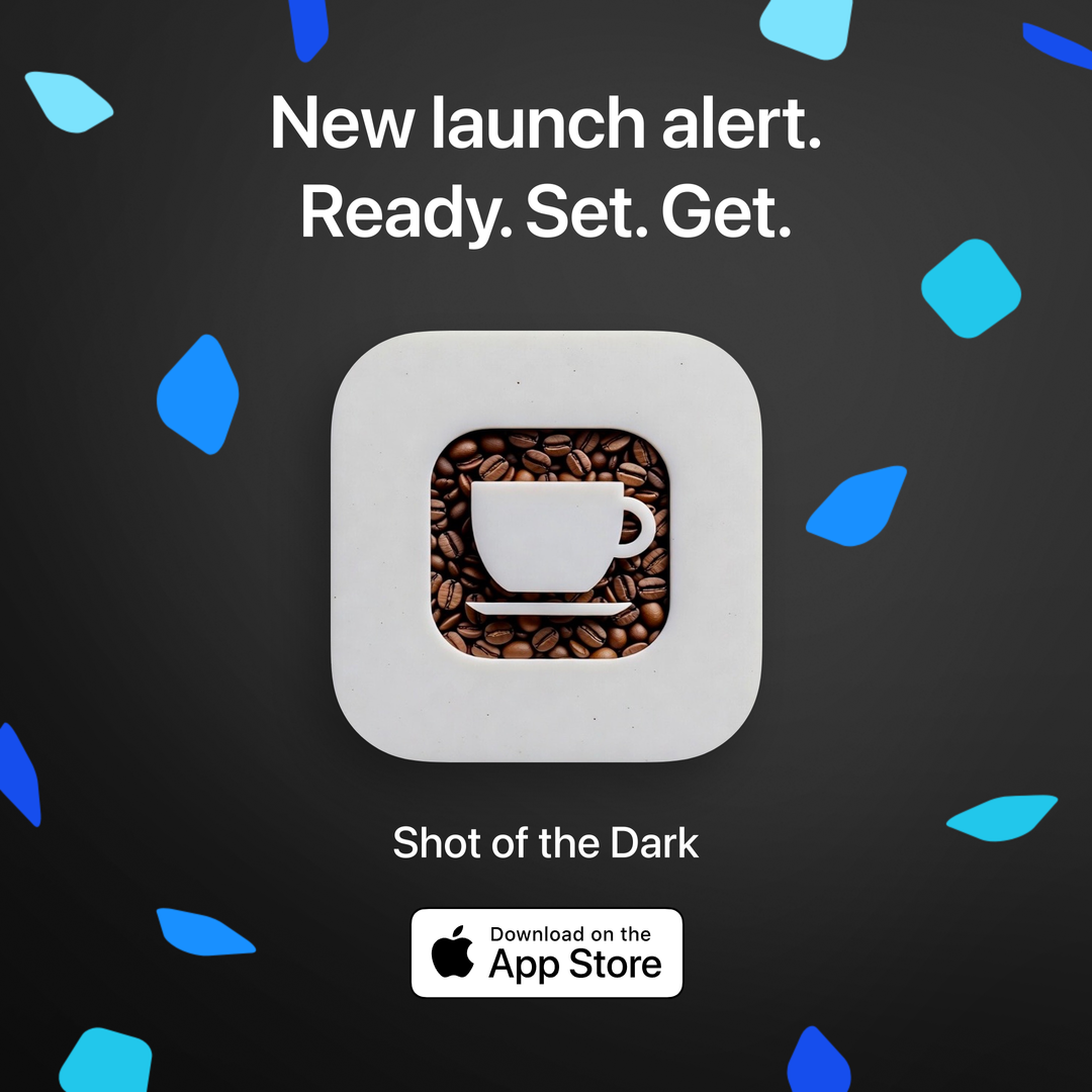 Advertisement for a new app called Shot of the Dark, featuring a coffee cup icon filled with coffee beans, with a dark background and blue confetti-like accents, and a prompt to download on the App Store.
