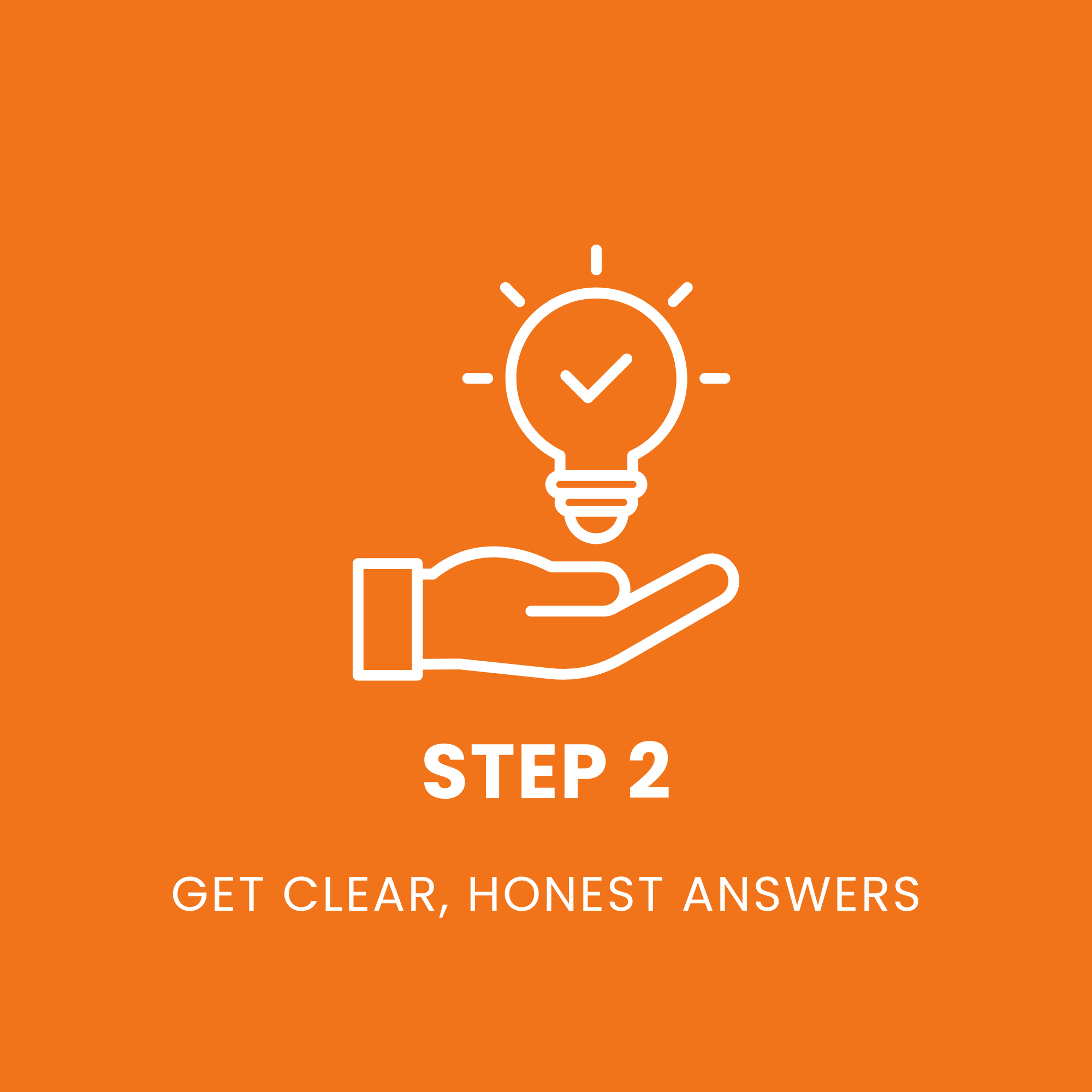 Step 2: Get clear, honest answers, symbolized by a lightbulb with a check mark inside, above an open hand, on an orange background.