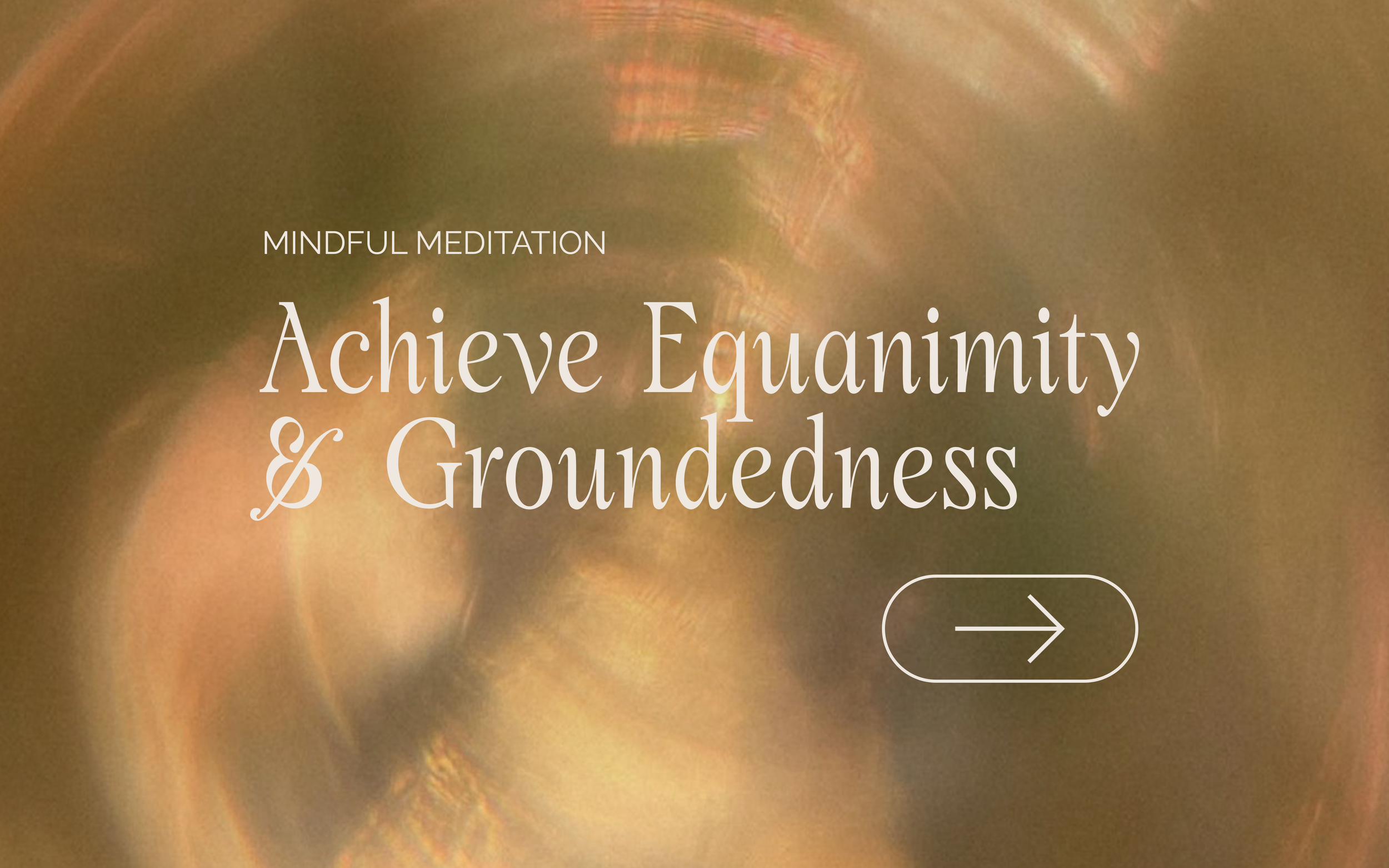 Achieving Equanimity & Groundedness