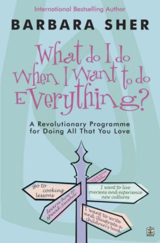What Do I Do When I Want To Do Everything?