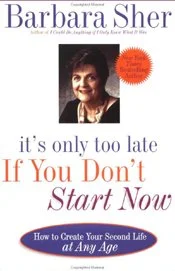 It's Only Too Late If You Don't Start Now