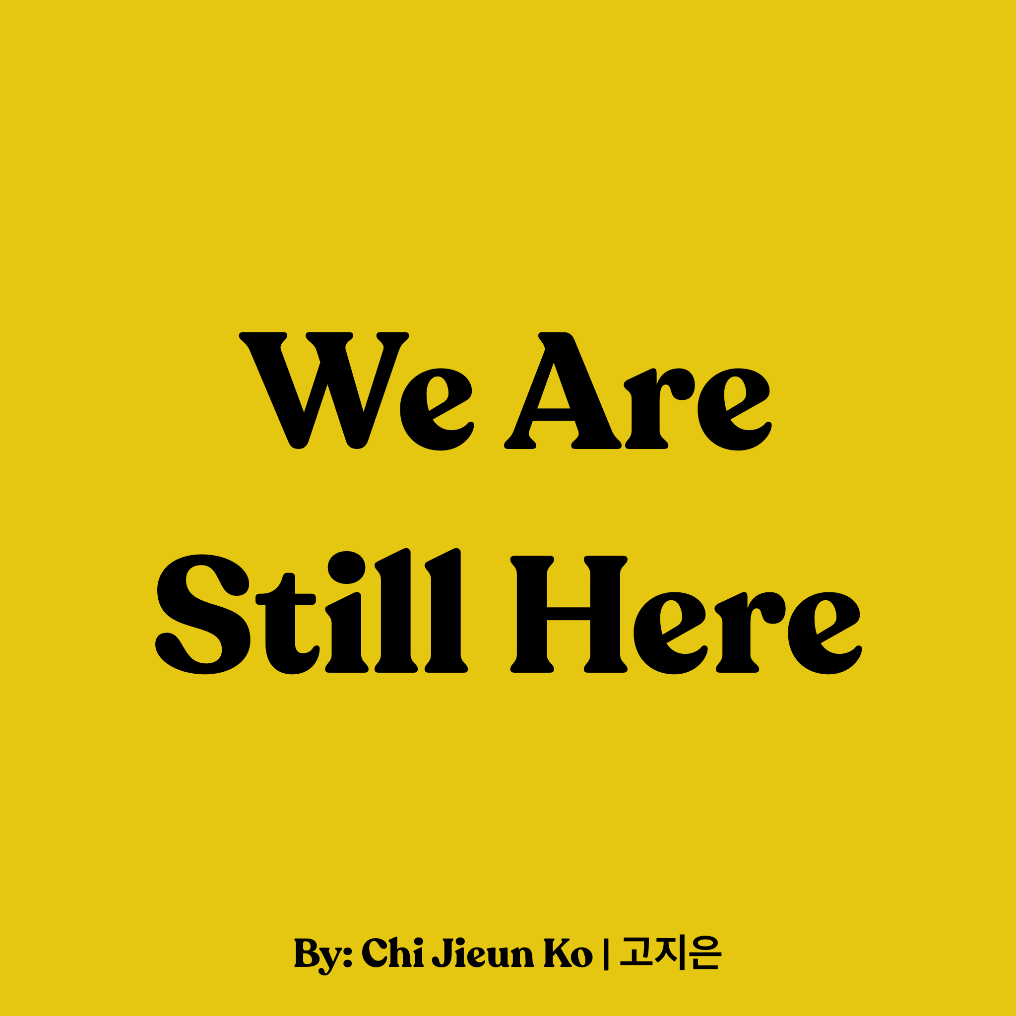We Are Still Here