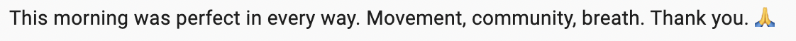 Text message expressing gratitude for a perfect morning with movement, community, and breath.