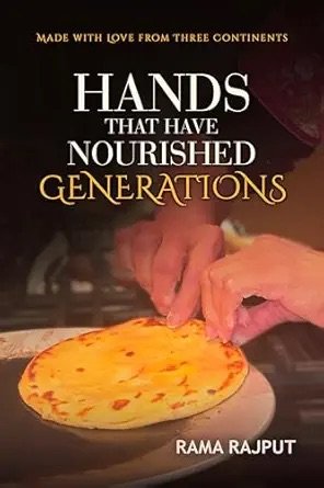 Hands That Have Nourished Generations Indian Kenyan British Cookbook Rama Rajput.jpeg