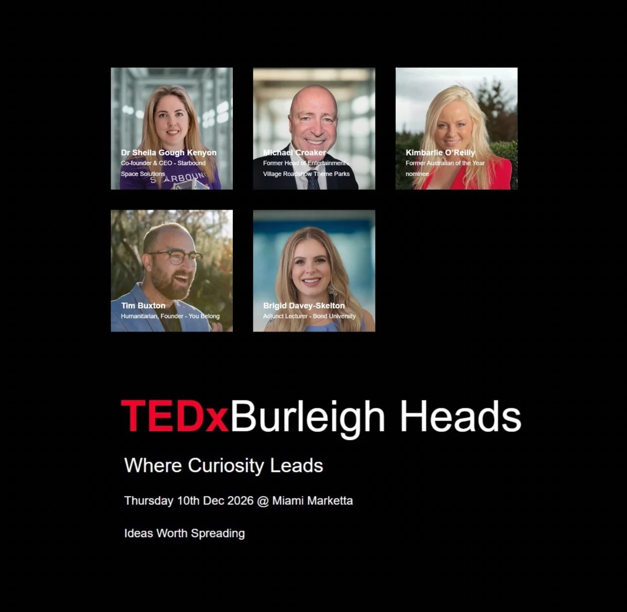 Event poster for TEDxBurleigh Heads featuring headshots and names of five speakers: Dr. Sheila Gough Kenyon, Michael Croaker, Kimberlie O'Reilly, Tim Buxton, and Brigid Davey-Skelton. The theme is "Where Curiosity Leads," scheduled for Thursday, December 10th, 2026, at Miami Marketta, with the tagline "Ideas Worth Spreading."