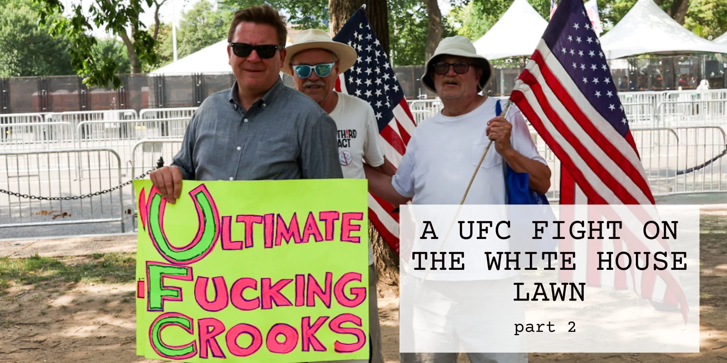 Protesters of the UFC fight at on the White House Lawn for Donald Trump's birthday.