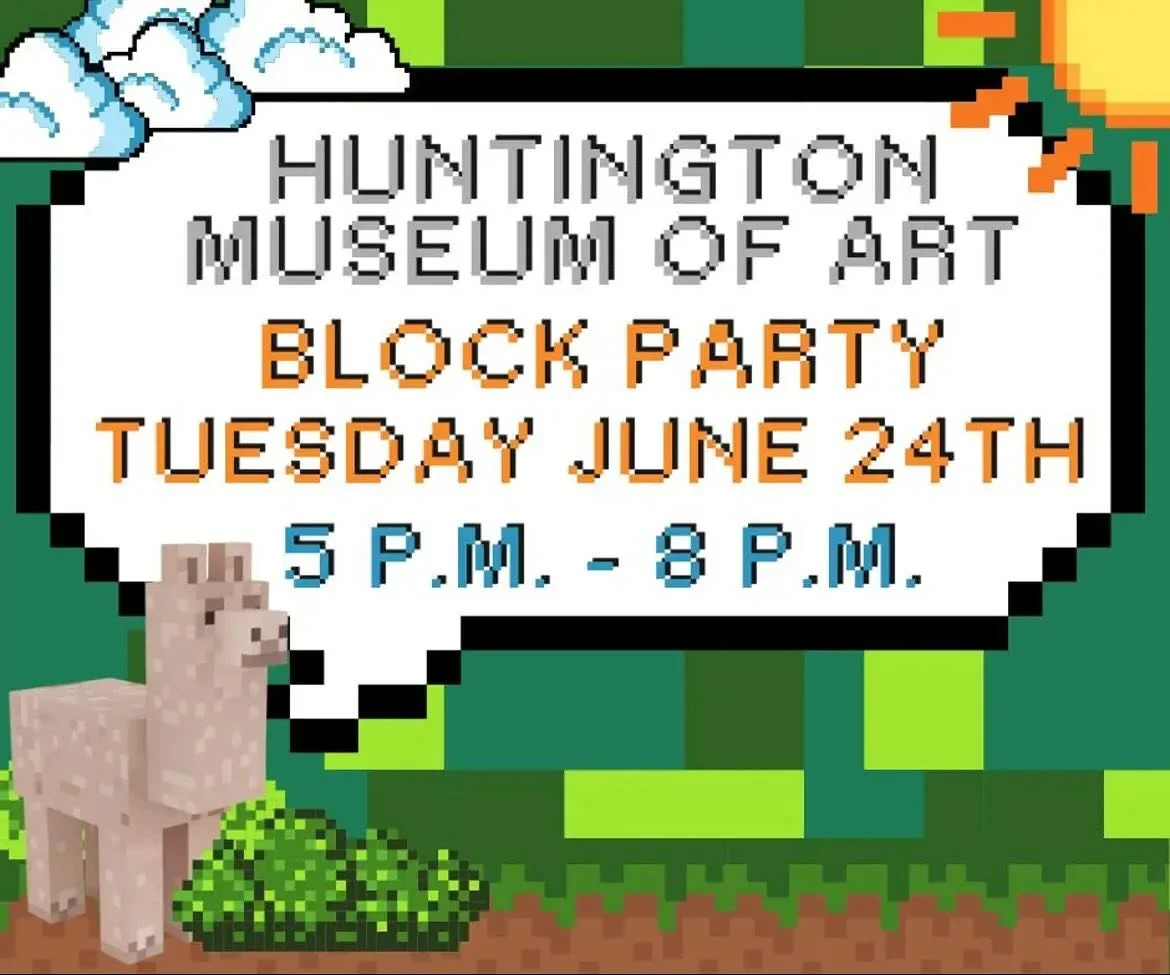Please consider joining us when the Huntington Museum of Art hosts its fourth annual &ldquo;HMA Block Party&rdquo; on Tuesday, June 24, 2025, from 5 to 8 p.m. This event is part of the 4th Tuesday Tour Series at HMA.
Admission to the event is free.
T