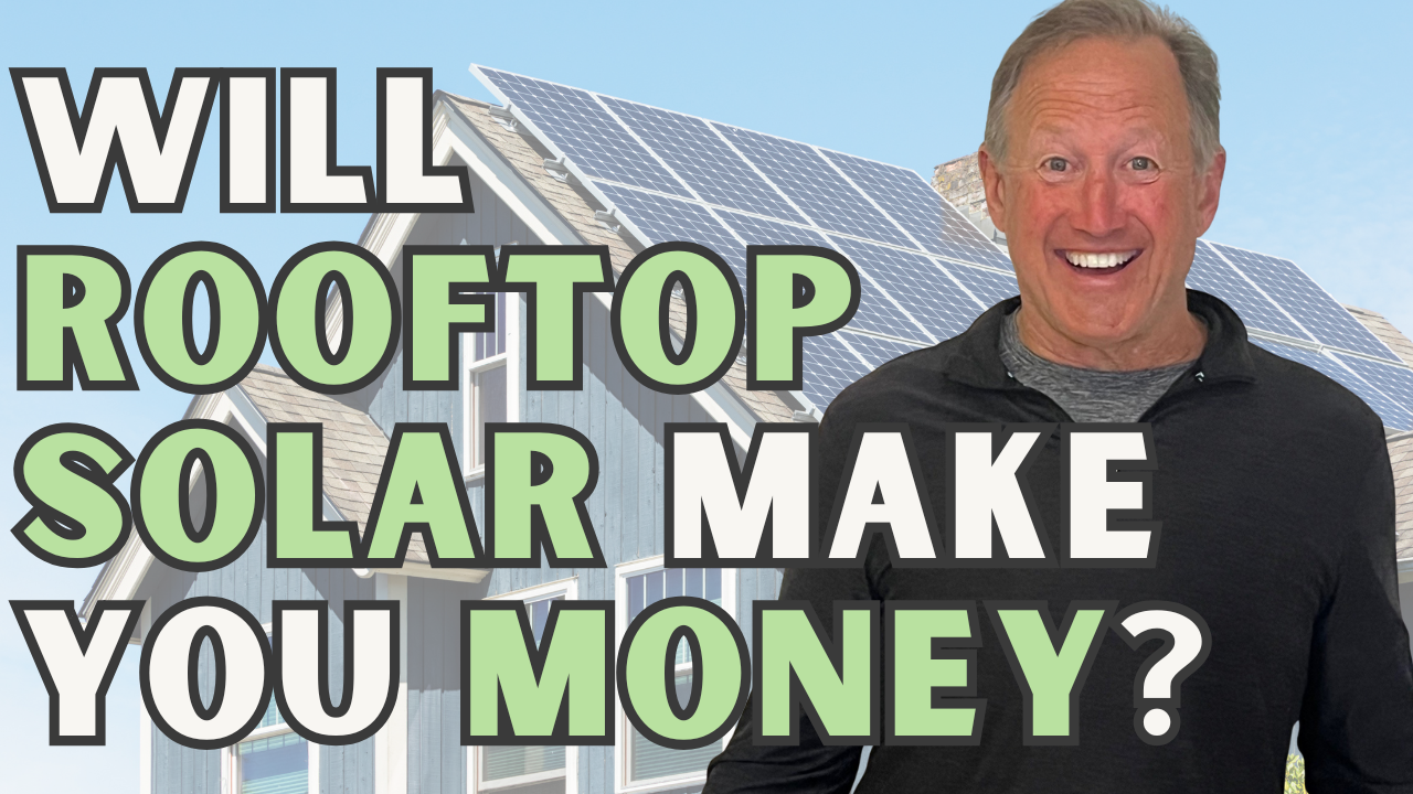 Episode 6 - Should You Get Rooftop Solar? Will You Save (or Make) Money? 