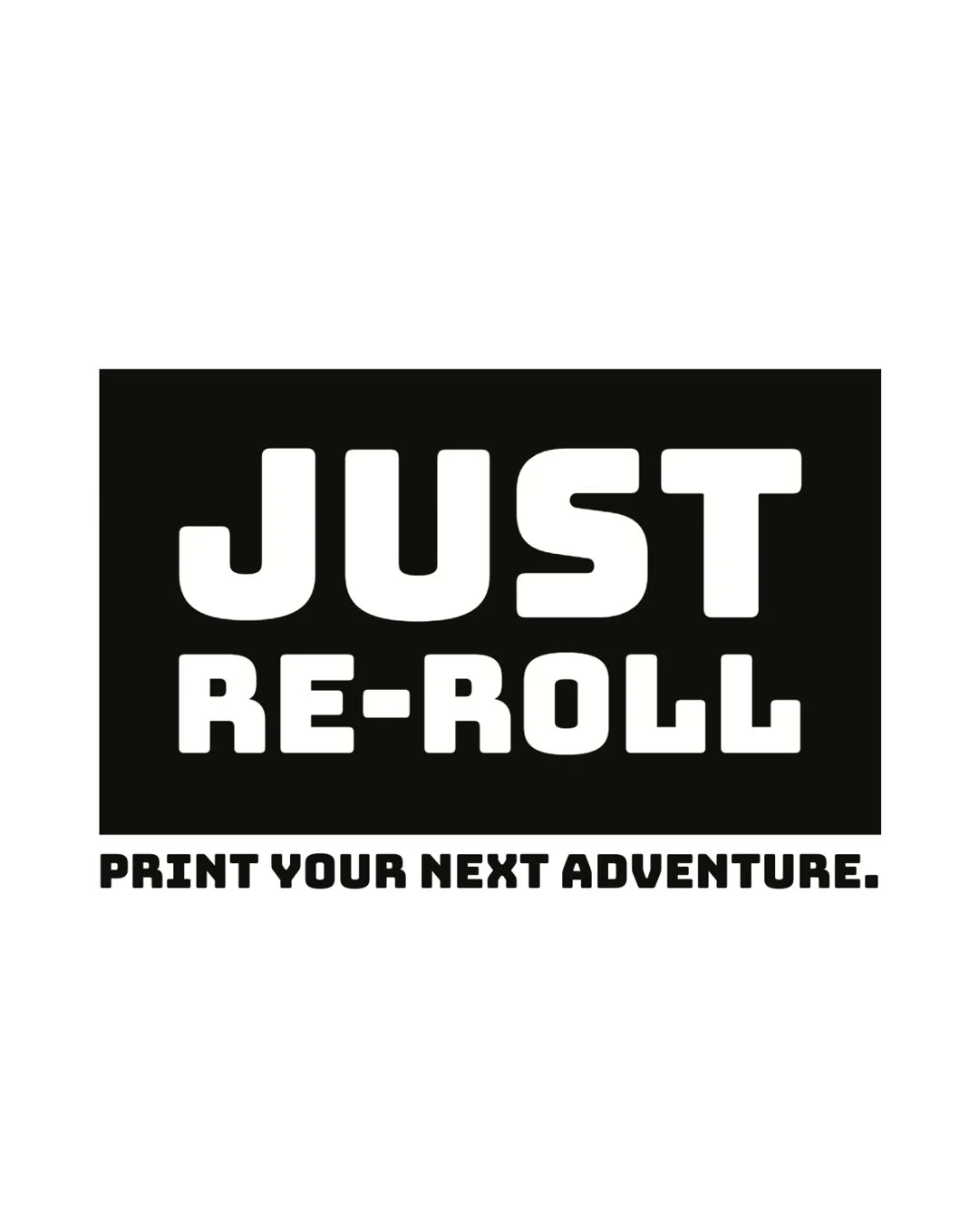 Just Re-Roll