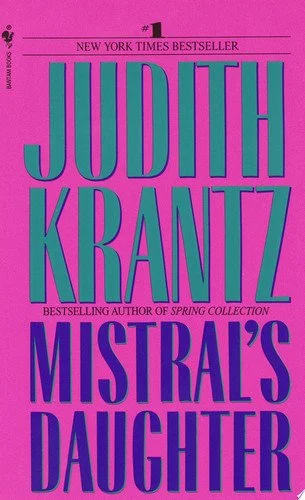 Book cover: Mistral's Daughter A Novel by Judith Krantz