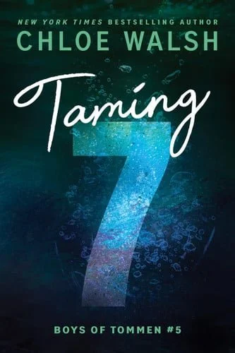 Book cover: Taming 7 (Boys of Tommen, 5) by Chloe Walsh