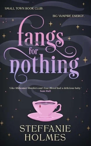 Book cover: Fangs for Nothing by Steffanie Holmes