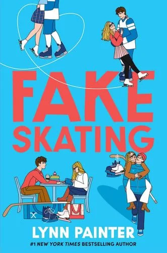 Book cover: Fake Skating by Lynn Painter