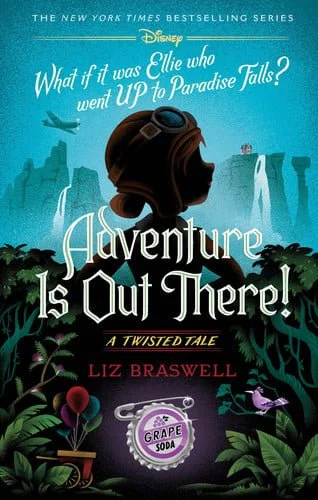 Book cover: Adventure Is Out There! A Twisted Tale by Liz Braswell