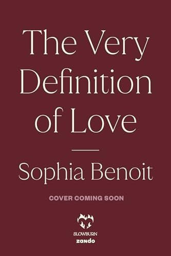Book cover: The Very Definition of Love by Sophia Benoit