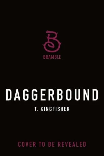Book cover: Daggerbound by T Kingfisher