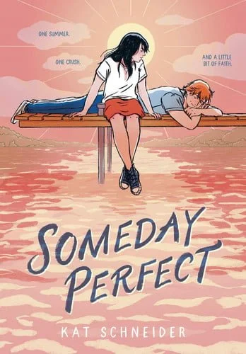 Book cover: Someday Perfect (A Graphic Novel) by Kat Schneider