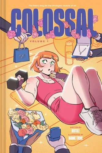 Book cover: Colossal (Volume 1) A Graphic Novel by Rutile