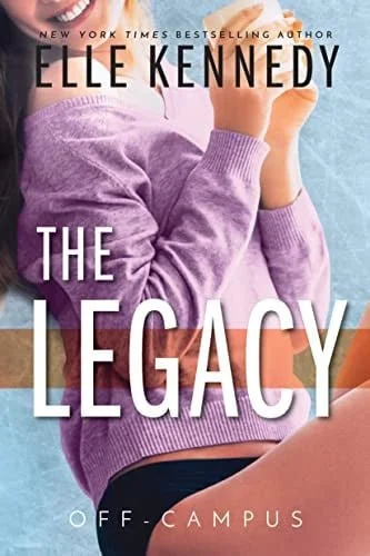 Book cover: The Legacy (Off-Campus) by Elle Kennedy