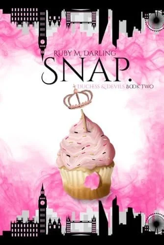Book cover: Snap.: Duchess & Devils Book Two by Darling, Ruby  M